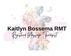 Kaitlyn Bossema RMT