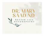 Better Life Naturopathy Dr. Mary Saad ND: Ajax Centre