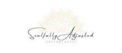 Soulfully Adjusted Chiropractic : Soulfully Adjusted Chiropractic