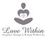 Love Within Pregnancy Massage & Womans Wellness inc