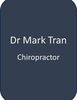 Dr. Mark Tran CHIROPRACTOR