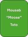 Mousab (Moose) Toto